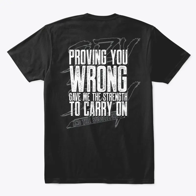 Proving You Wrong Tee