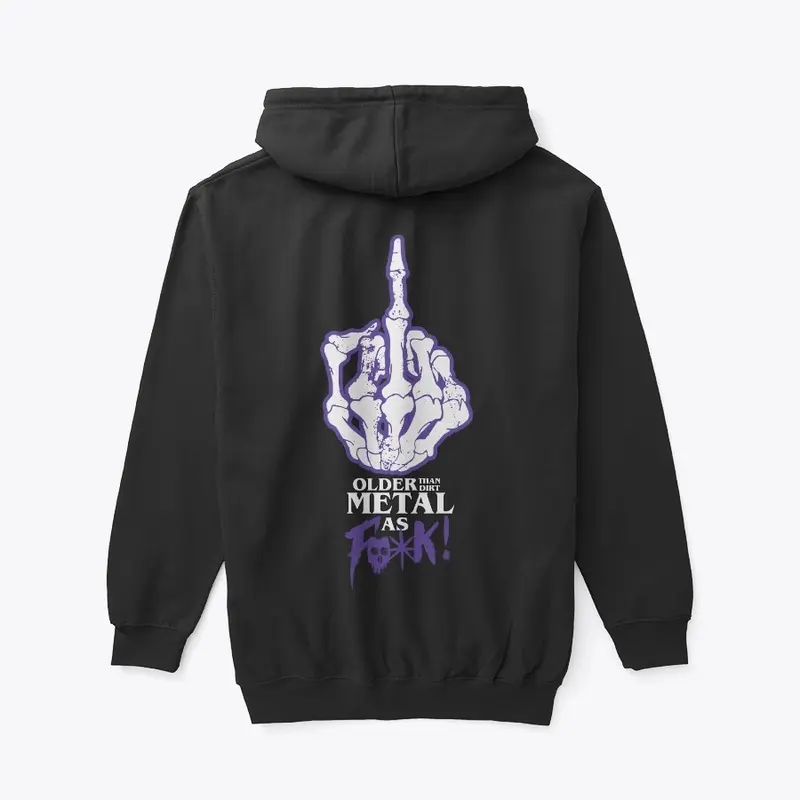 Older Than Dirt- Metal AF - Hoodie - C