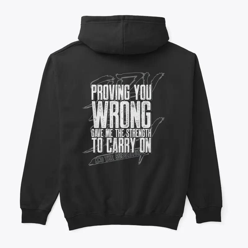 Proving You Wrong Pullover Hoodie