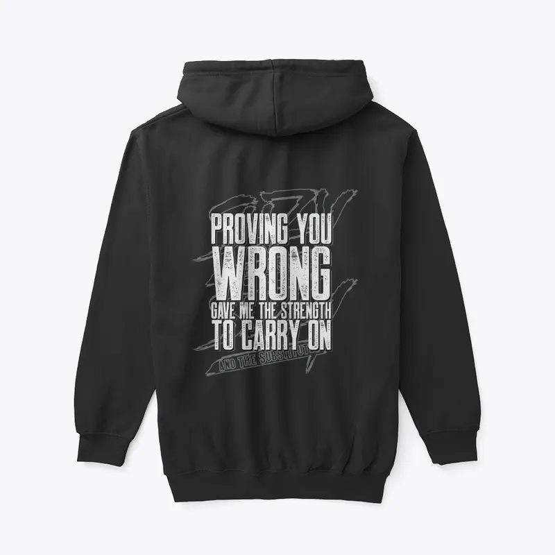 Proving You Wrong Zip Hoodie